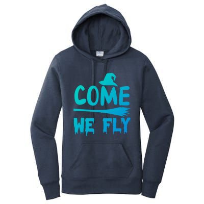 Come We Fly Funny Gift Women's Pullover Hoodie