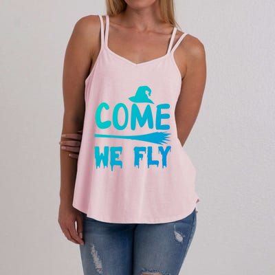 Come We Fly Funny Gift Women's Strappy Tank