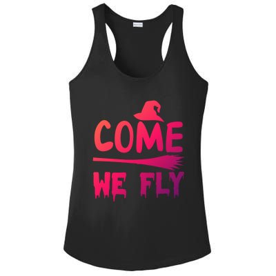 Come We Fly Funny Gift Ladies PosiCharge Competitor Racerback Tank