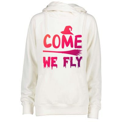 Come We Fly Funny Gift Womens Funnel Neck Pullover Hood