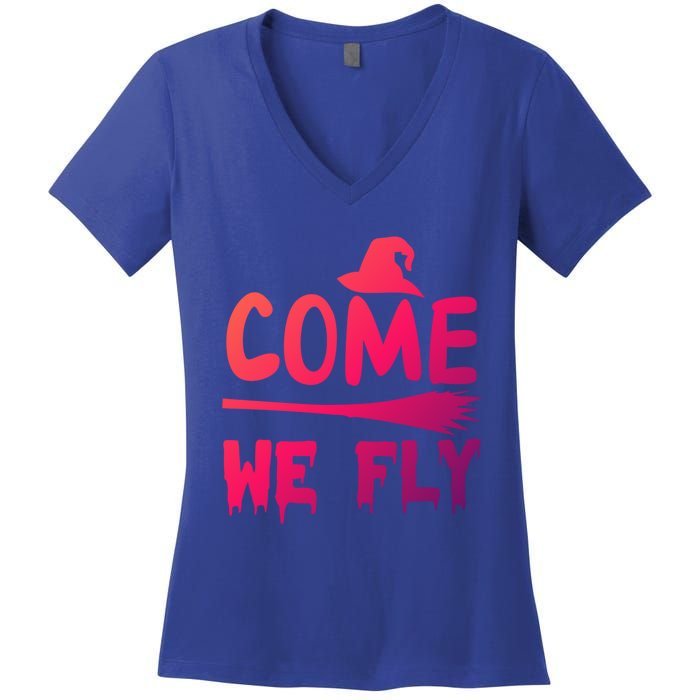 Come We Fly Funny Gift Women's V-Neck T-Shirt