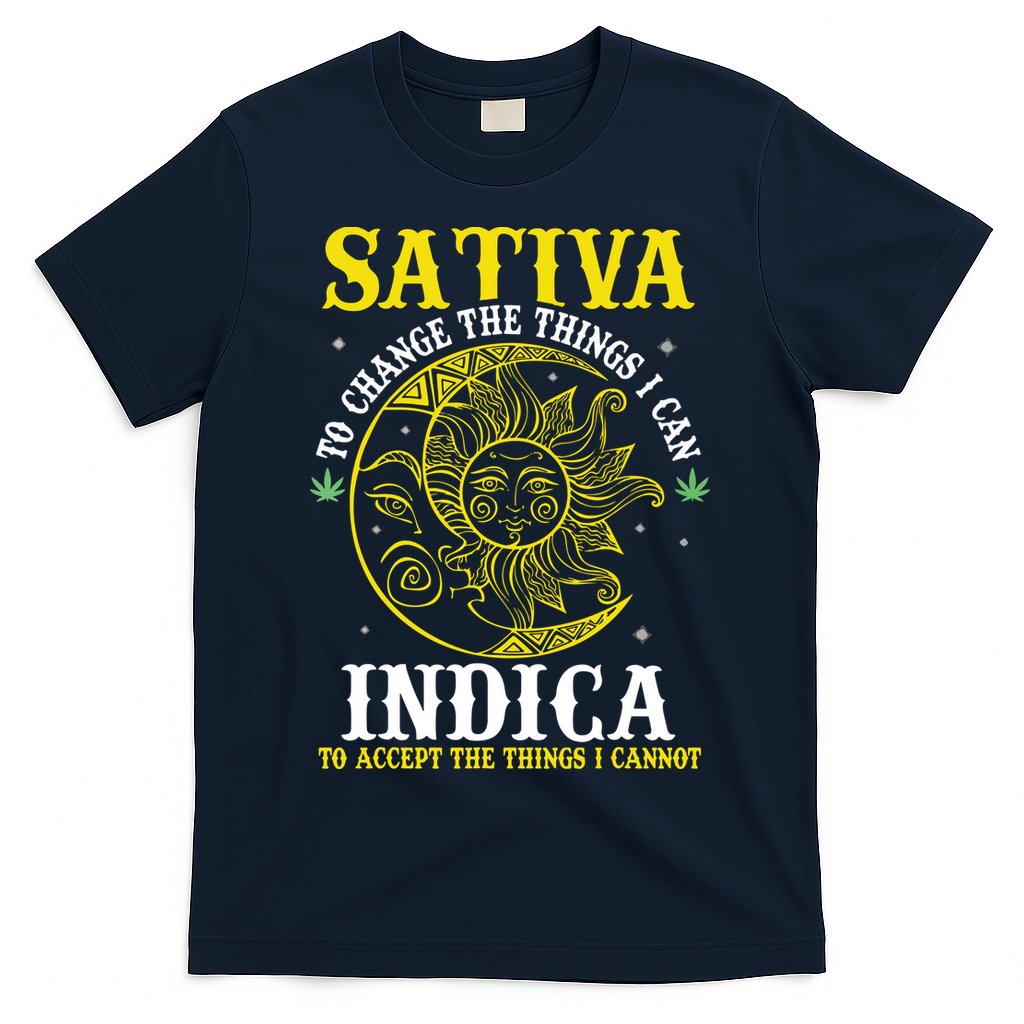 Cannabis Weed Fun Sativa To Change The Things I Can Indica T-Shirt