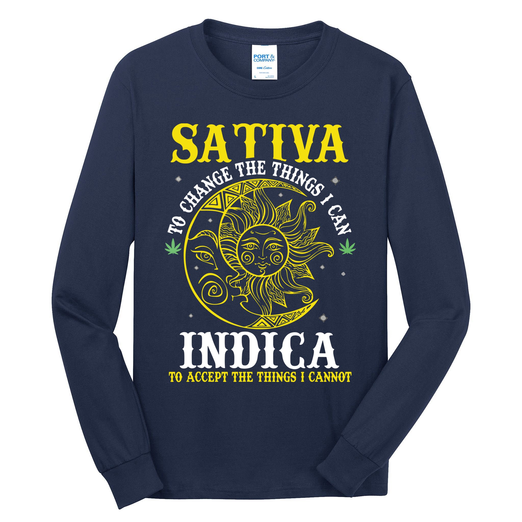 Cannabis Weed Fun Sativa To Change The Things I Can Indica Tall Long Sleeve T-Shirt