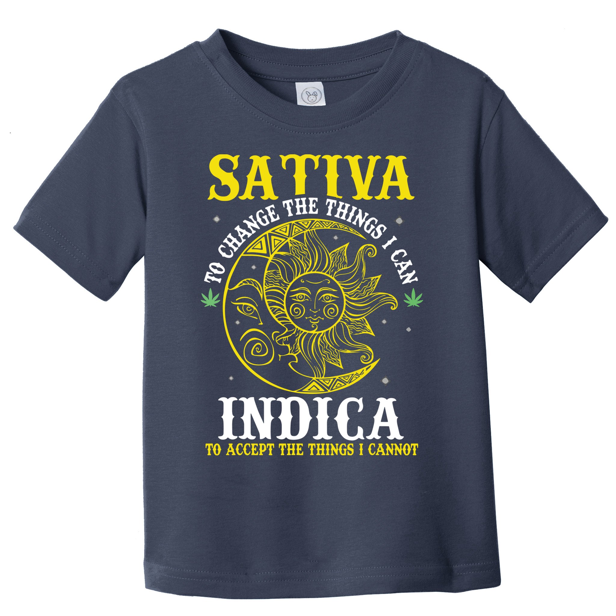 Cannabis Weed Fun Sativa To Change The Things I Can Indica Toddler T-Shirt