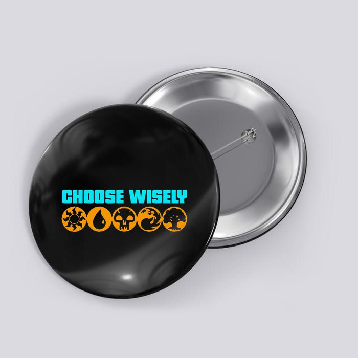 Choose Wisely Gamer M.A.N.A Symbols Gathering Magic Button