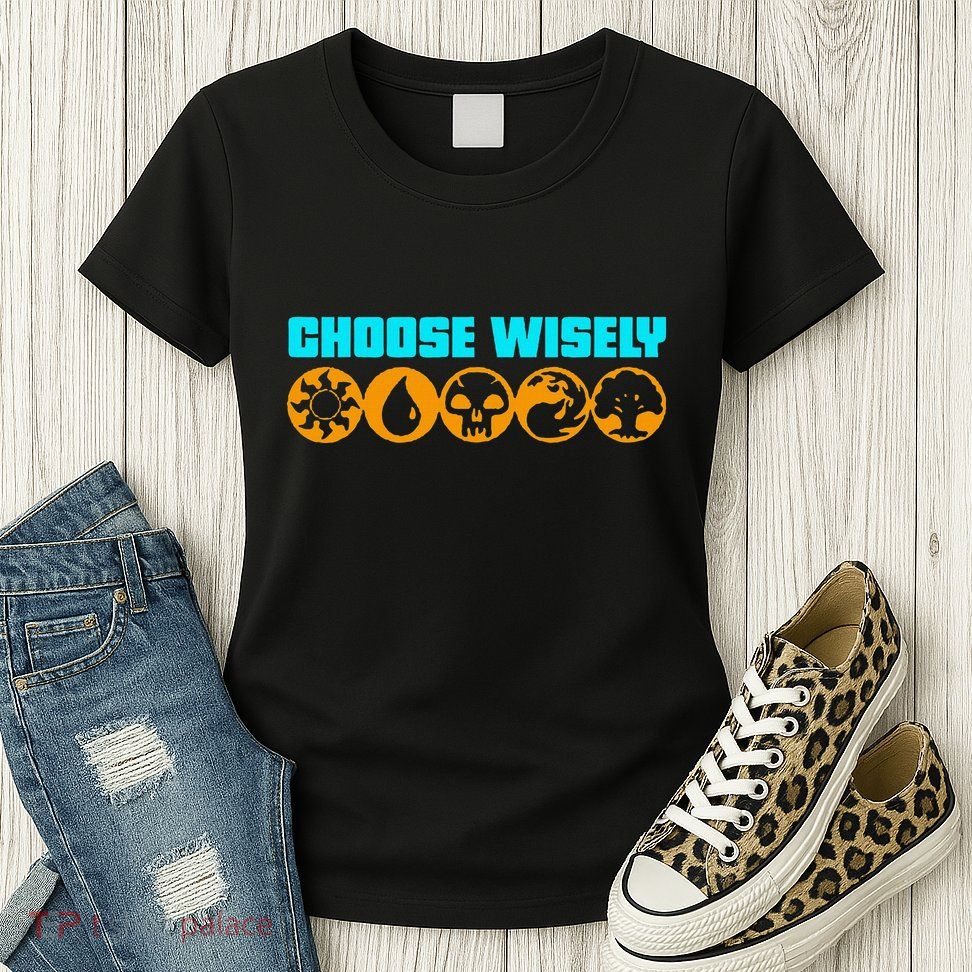 Choose Wisely Gamer M.A.N.A Symbols Gathering Magic Womens T-Shirt