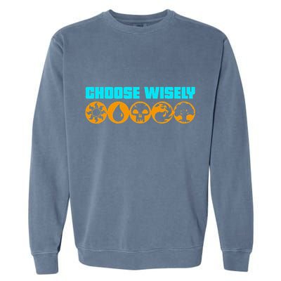 Choose Wisely Gamer M.A.N.A Symbols Gathering Magic Garment-Dyed Sweatshirt