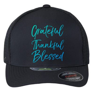 Christian Worship Gift Grateful Thankful Blessed Gift Flexfit Unipanel Trucker Cap