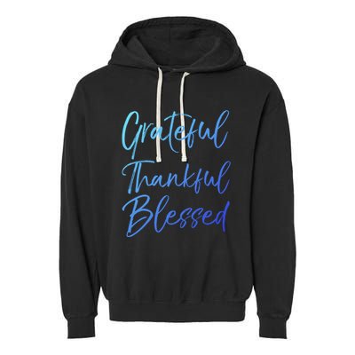 Christian Worship Gift Grateful Thankful Blessed Gift Garment-Dyed Fleece Hoodie