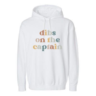 Captains Wife Gift Vintage Retro Dibs On The Captain Gift Garment-Dyed Fleece Hoodie