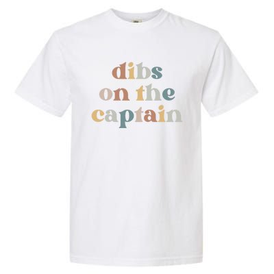 Captains Wife Gift Vintage Retro Dibs On The Captain Gift Garment-Dyed Heavyweight T-Shirt