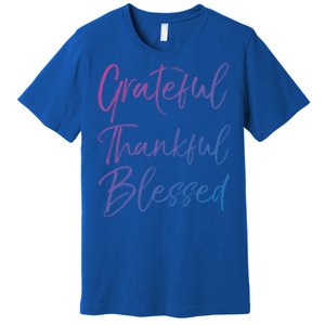 Christian Worship Gift Grateful Thankful Blessed Gift Premium T-Shirt