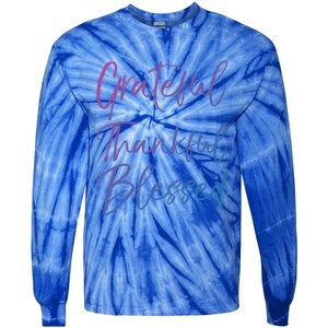 Christian Worship Gift Grateful Thankful Blessed Gift Tie-Dye Long Sleeve Shirt