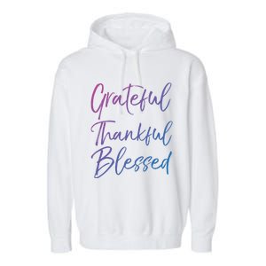 Christian Worship Gift Grateful Thankful Blessed Gift Garment-Dyed Fleece Hoodie