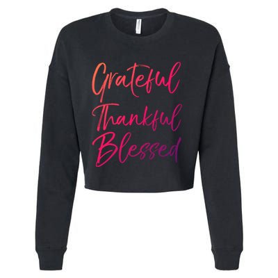Christian Worship Gift Grateful Thankful Blessed Gift Cropped Pullover Crew