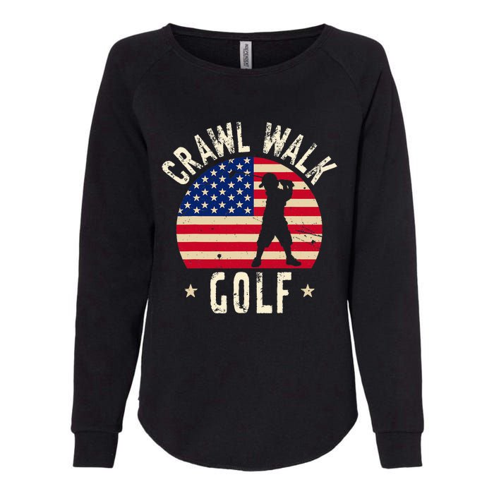 Crawl Walk Golf Club Feeling Buddy Gifts Funny Womens California Wash Sweatshirt