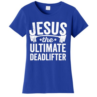 Christian Workout Gift Jesus Ultimate Deadlifter Women's T-Shirt