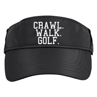Crawl Walk Golf Funny Sports Golfing Golfer Adult Drive Performance Visor