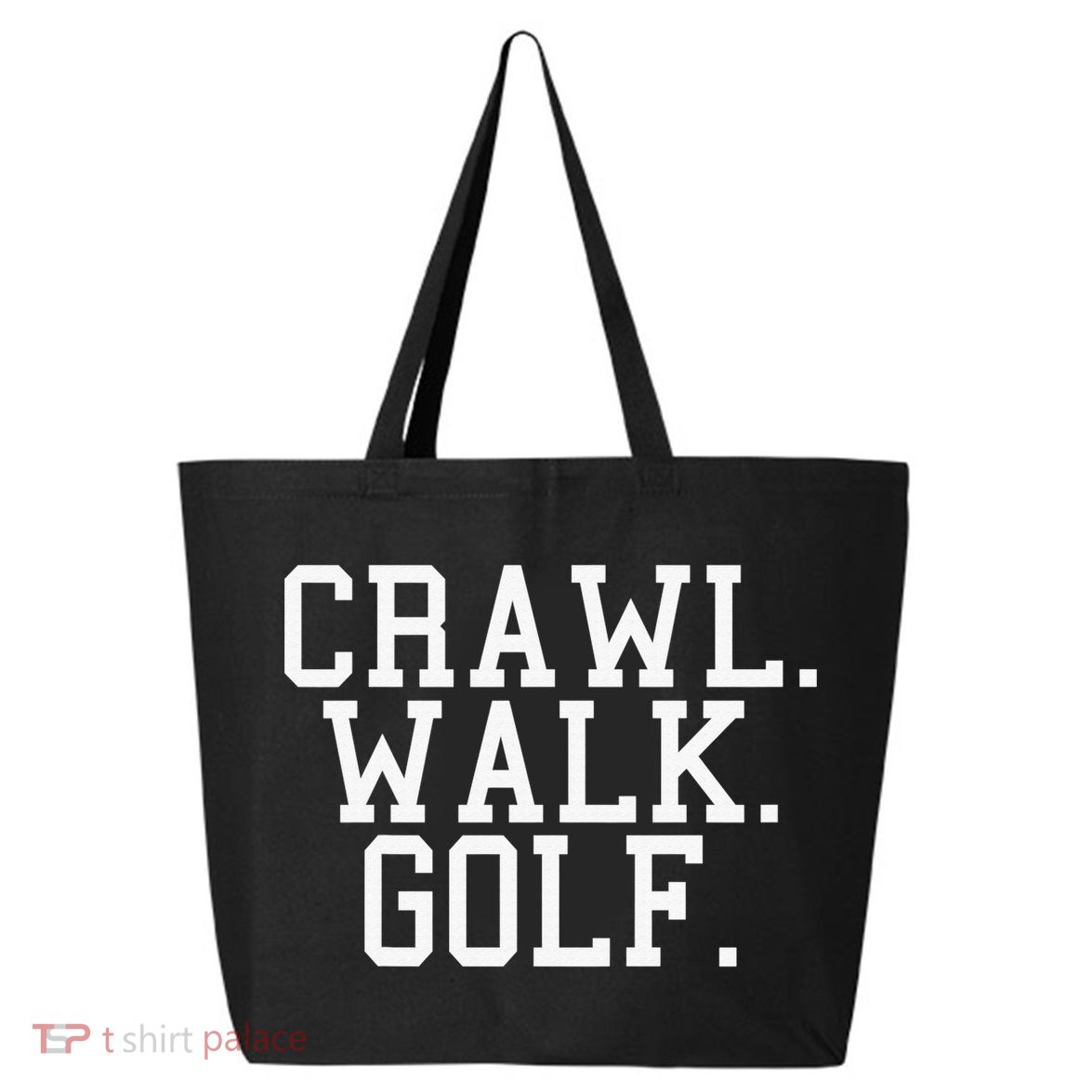 Crawl Walk Golf Funny Sports Golfing Golfer 25L Jumbo Tote
