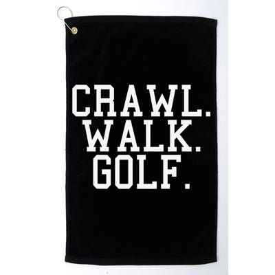 Crawl Walk Golf Funny Sports Golfing Golfer Golf Towel