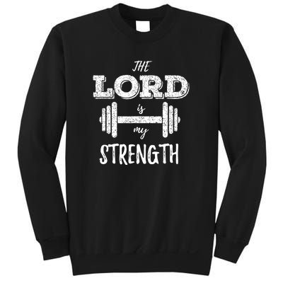 Christian Workout Gym Lord Is My Strength Sweatshirt