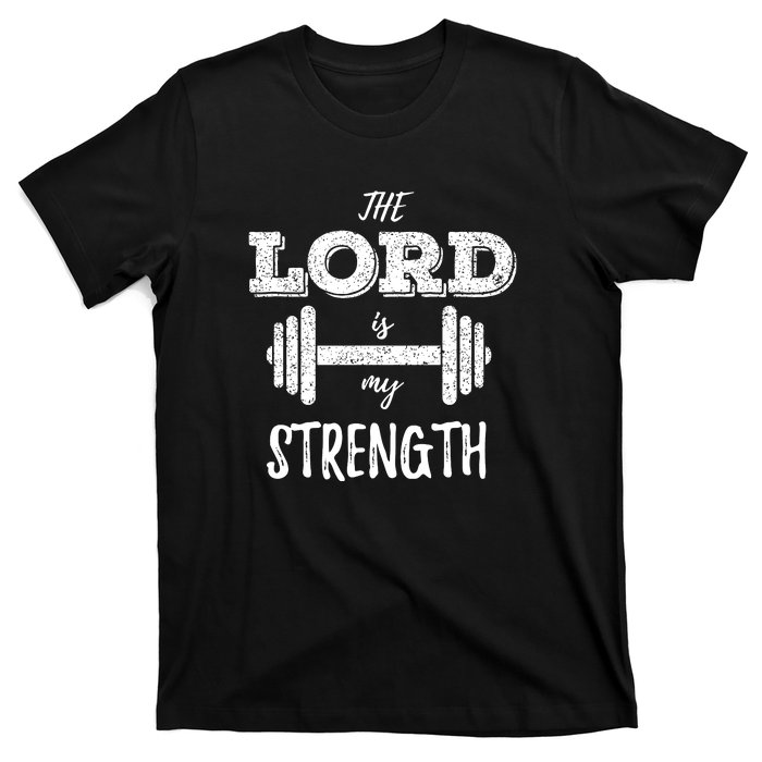 Christian Workout Gym Lord Is My Strength T-Shirt