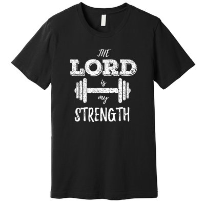 Christian Workout Gym Lord Is My Strength Premium T-Shirt