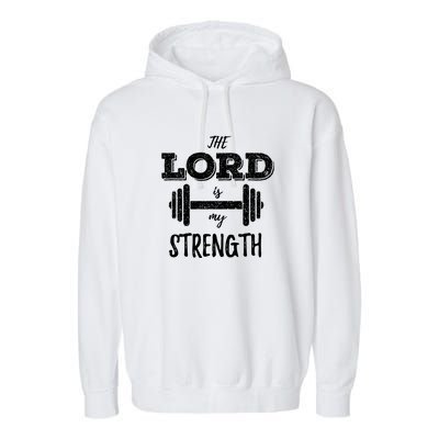 Christian Workout Gym Lord Is My Strength Garment-Dyed Fleece Hoodie