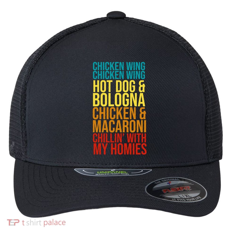 Chicken Wing Hot Dog Macaroni and Chilin With My Homies Flexfit Unipanel Trucker Cap