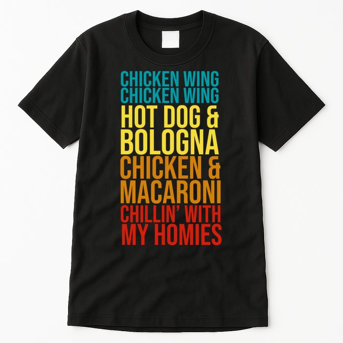 Chicken Wing Hot Dog Macaroni and Chilin With My Homies Tall T-Shirt