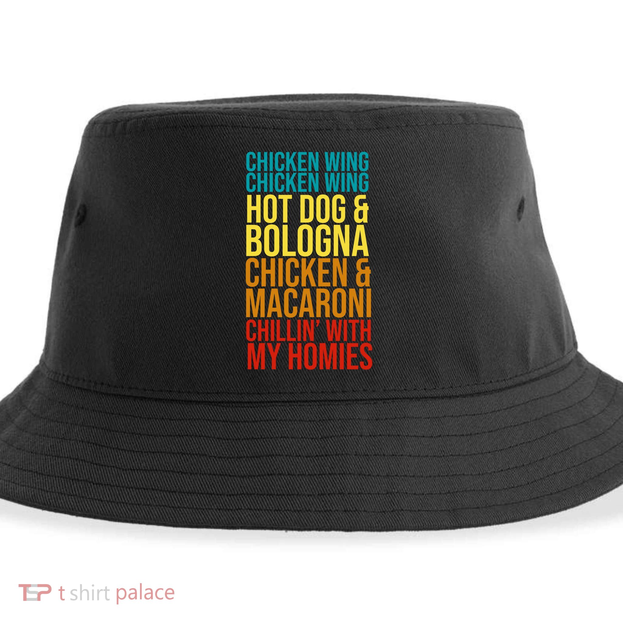 Chicken Wing Hot Dog Macaroni and Chilin With My Homies Sustainable Bucket Hat