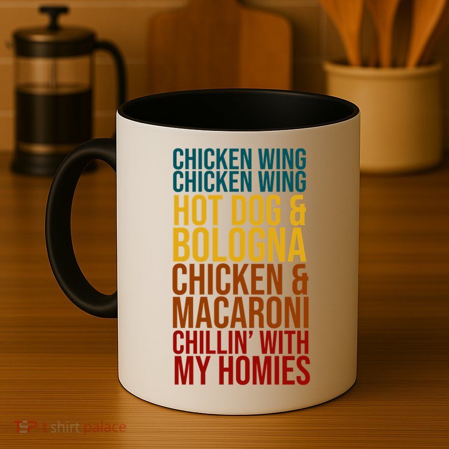 Chicken Wing Hot Dog Macaroni and Chilin With My Homies Mug