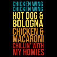 Chicken Wing Hot Dog Macaroni and Chilin With My Homies Flatbill Hat