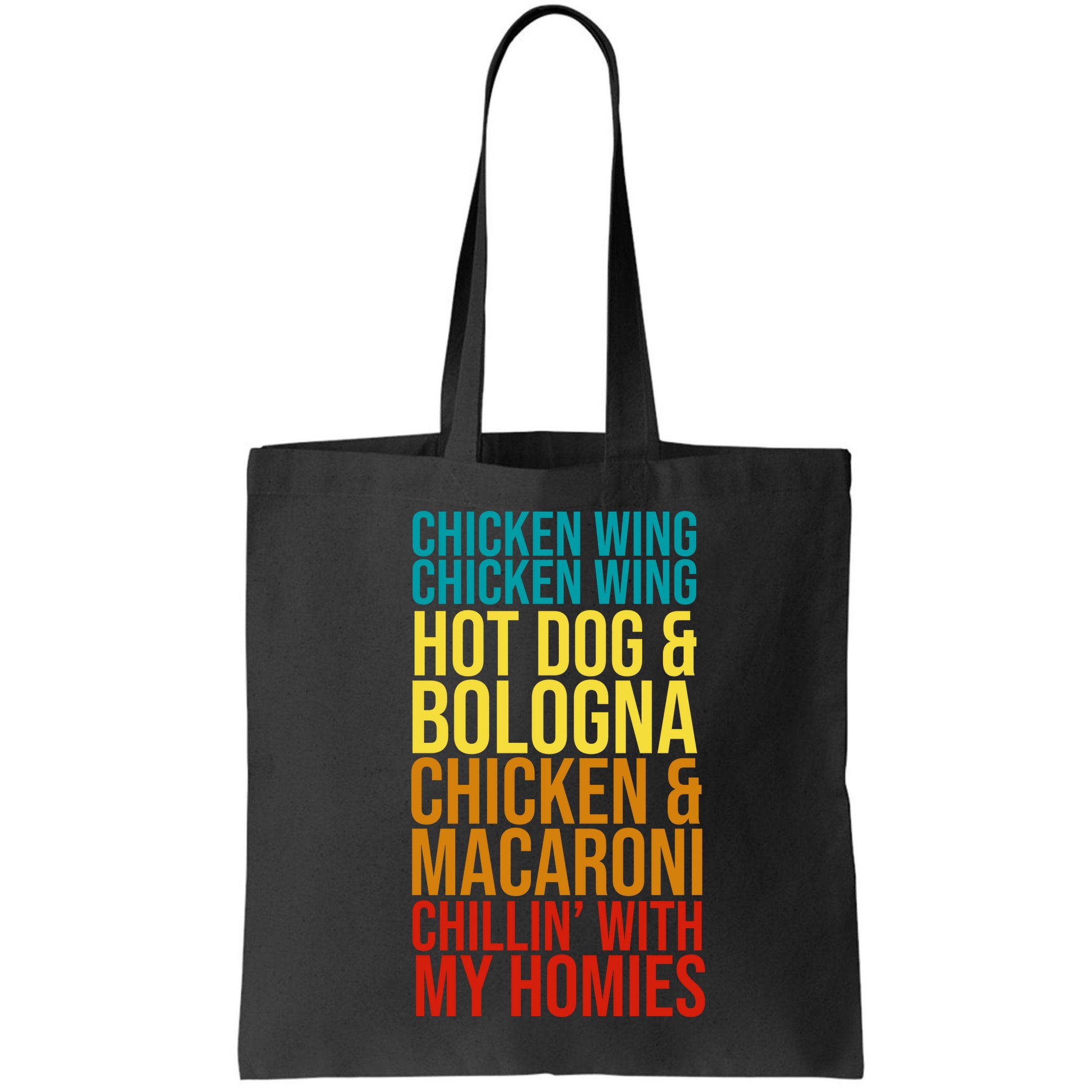 Chicken Wing Hot Dog Macaroni and Chilin With My Homies Bag