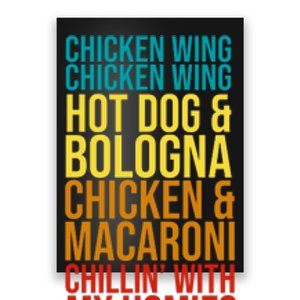 Chicken Wing Hot Dog Macaroni and Chilin With My Homies Poster