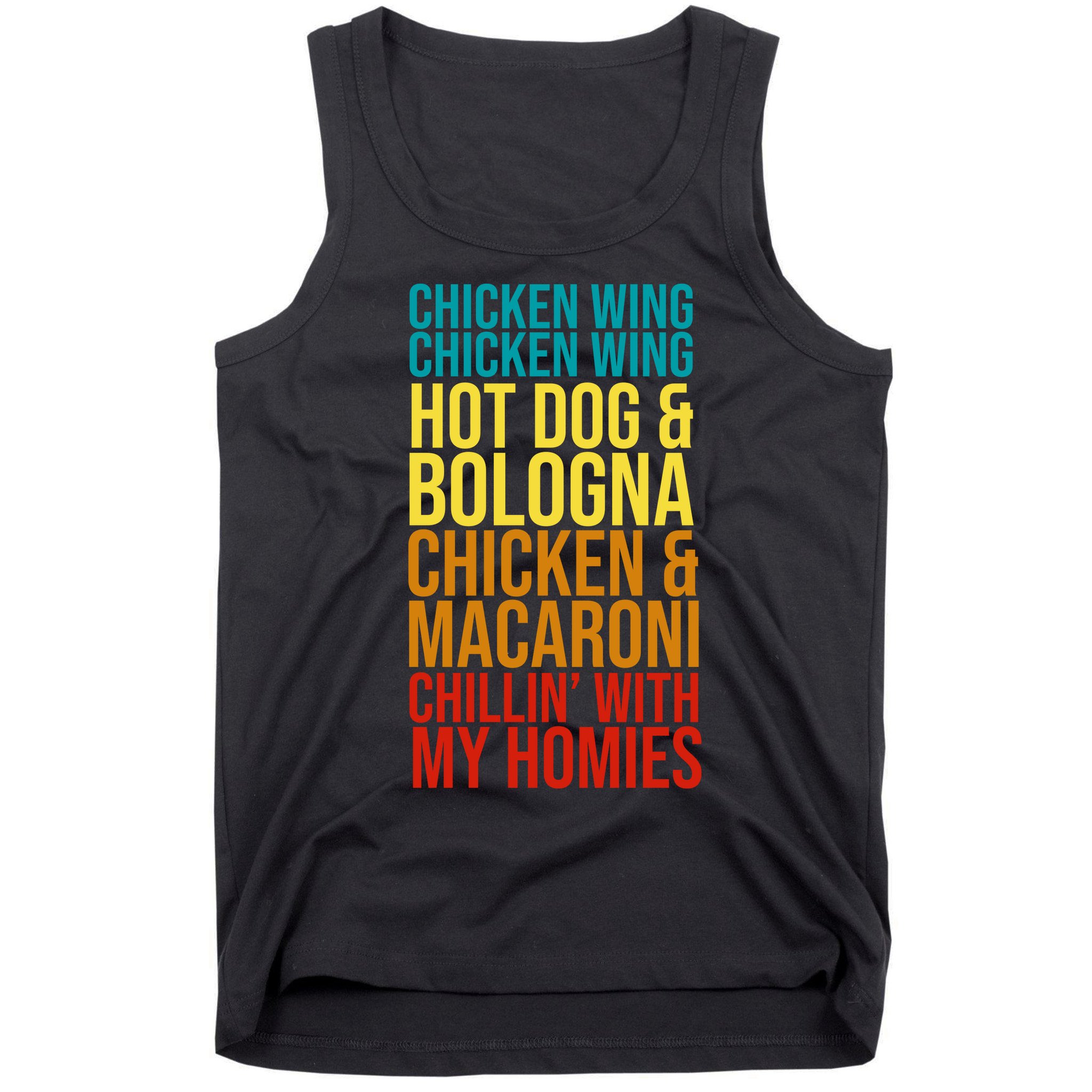 Chicken Wing Hot Dog Macaroni and Chilin With My Homies Tank Top