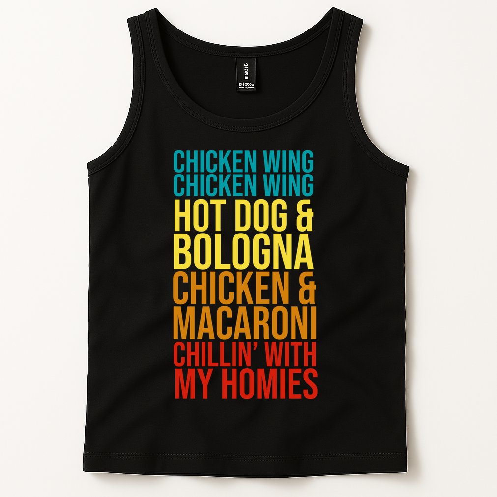Chicken Wing Hot Dog Macaroni and Chilin With My Homies Tank Top