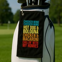 Chicken Wing Hot Dog Macaroni and Chilin With My Homies Golf Towel
