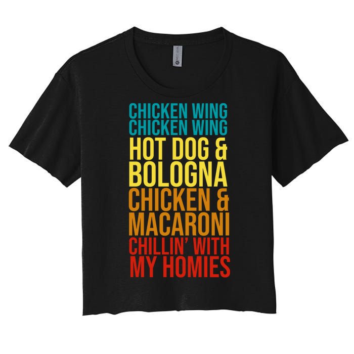 Chicken Wing Hot Dog Macaroni and Chilin With My Homies Women's Crop Top Tee