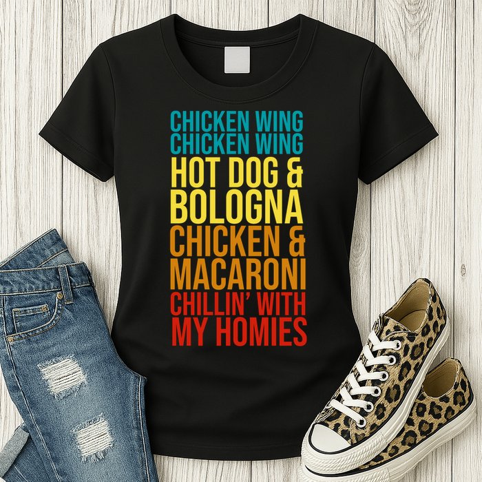 Chicken Wing Hot Dog Macaroni and Chilin With My Homies Womens T-Shirt