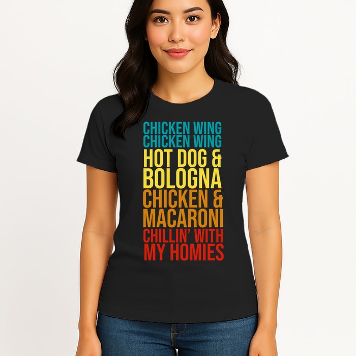 Chicken Wing Hot Dog Macaroni and Chilin With My Homies Womens T-Shirt