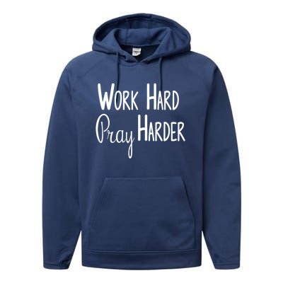 Christian Work Hard Pray Harder Gift Performance Fleece Hoodie