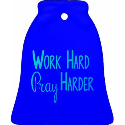 Christian Work Hard Pray Harder Gift Ceramic Bell Ornament