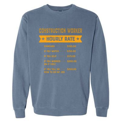 Construction Worker Hourly Rate Labour Day Foreman Garment-Dyed Sweatshirt