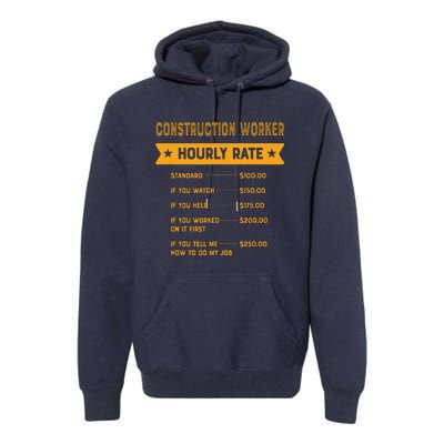 Construction Worker Hourly Rate Labour Day Foreman Premium Hoodie