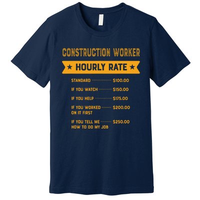 Construction Worker Hourly Rate Labour Day Foreman Premium T-Shirt