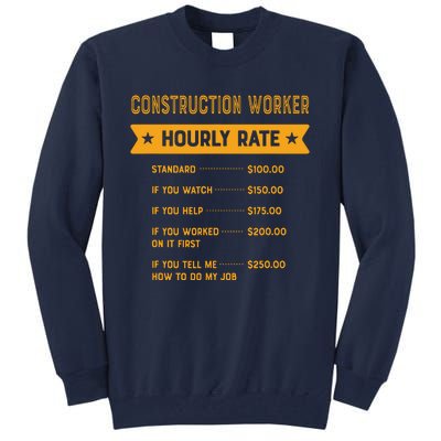 Construction Worker Hourly Rate Labour Day Foreman Tall Sweatshirt