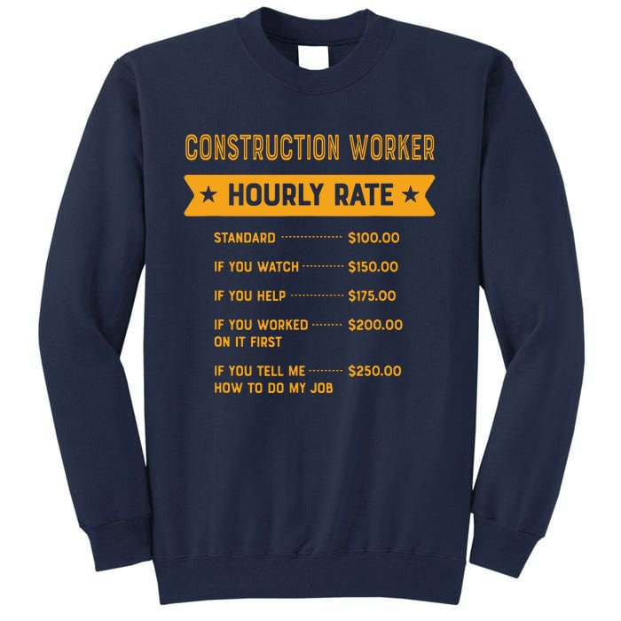 Construction Worker Hourly Rate Labour Day Foreman Tall Sweatshirt