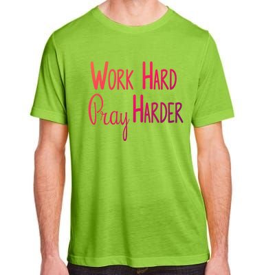 Christian Work Hard Pray Harder Gift Adult ChromaSoft Performance T-Shirt