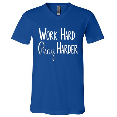 Christian Work Hard Pray Harder Great Gift V-Neck T-Shirt